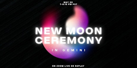 New Moon in Gemini Ceremony tickets