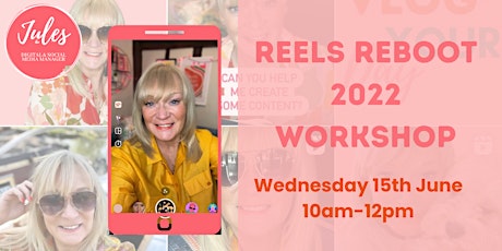 2022 REELS REBOOT workshop with Jules tickets