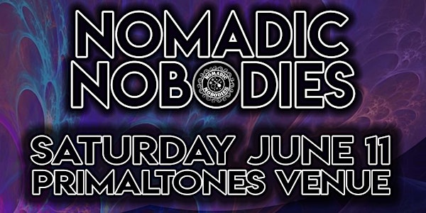 Nomadic Nobodies Live At Primaltones Venue