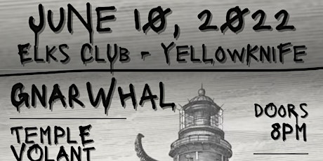 June 10, 2022 - Gnarwhal with Guests at Elks tickets