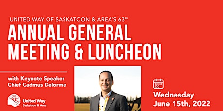 United Way of Saskatoon and Area 63rd Annual General Meeting and Luncheon tickets