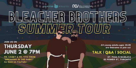 Bleacher Brothers Summer Tour with Fr. Casey & Fr. Tito tickets