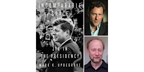 Incomparable Grace: JFK in the Presidency tickets
