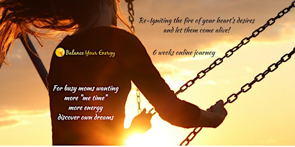 Become your own energy expert - 6 weeks Online Course for busy moms and women who love to have more Energy and Vitality