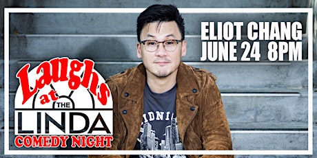Laughs at The Linda Comedy Night - Eliot Chang tickets