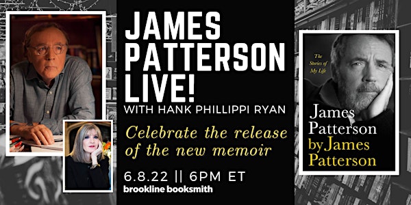 Live with Brookline Booksmith! James Patterson with Hank Phillippi Ryan