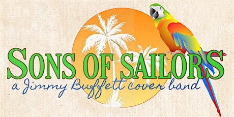 Sons of Sailors: Tribute to Jimmy Buffett - A Labor Day Weekend Show!
