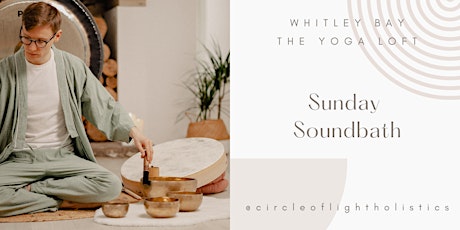 Sunday Soundbath // Whitley Bay