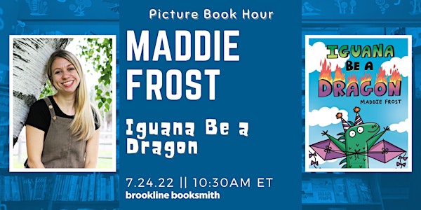 Picture Book Hour Live! Maddie Frost: Iguana Be a Dragon