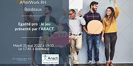 Afterwork RH Bordeaux : Egalité pro, le jeu présenté par l'ARACT billets