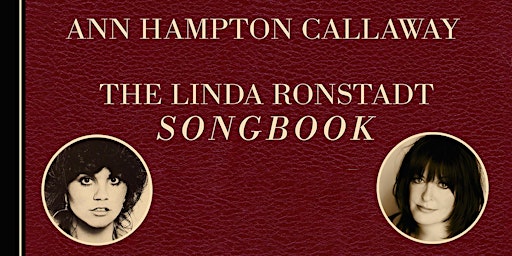 Ann Hampton Callaway: The Linda Ronstadt Songbook