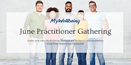 MyWellbeing: June Practitioner Gathering