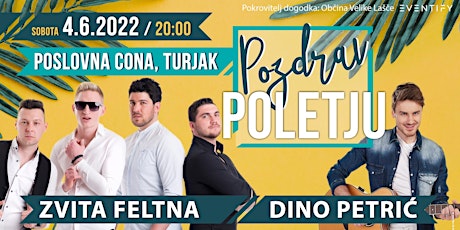 POZDRAV POLETJU • Zvita Feltna & Dino Petrić • TURJAK, 4. JUNIJ tickets