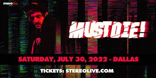 MUST DIE! - Stereo Live Dallas