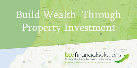 Build Wealth Through Property Investment primary image