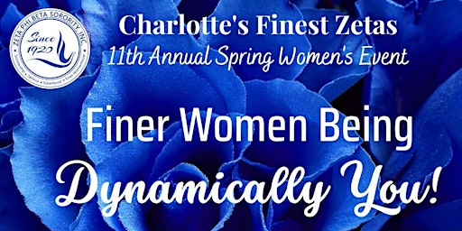 11th Annual Spring Women's Event: Finer Women Being Dynamically You!