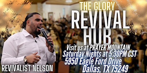The Glory Revival Hub: Glory Nights at Prayer Mountain, Dallas, TX
