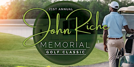 21st Annual John Riche Memorial Golf Classic tickets