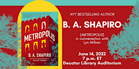 The NYT bestselling author B.A Shapiro in conversation with Lyn Millner
