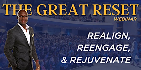 The Great Reset: 7 Principles to reALIGN, reENGAGE, & reJUVENATE tickets