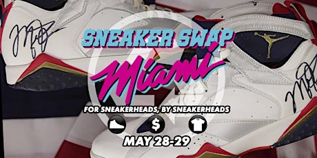 SNEAKER SWAP - (May 28-29) tickets