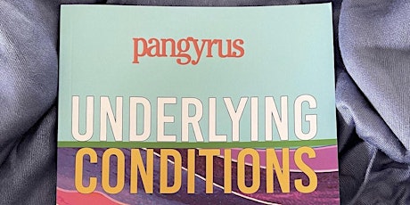 Underlying Conditions (Pangyrus 9)  Launch and Reading tickets