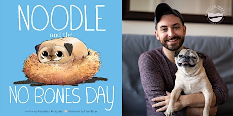 SPECIAL APPEARANCE! Jonathan Graziano & Noodle, NOODLE AND THE NO BONES DAY tickets