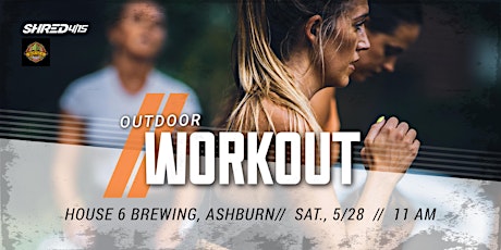 FREE Shred415 x House 6 Brewing Outdoor Workout tickets