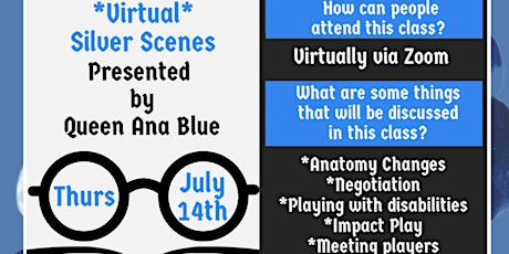 *Virtual Class* Silver Scenes: Playing as an Older Kinkster Thurs July 14th