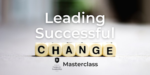 Leading Successful Change Masterclass (Online)