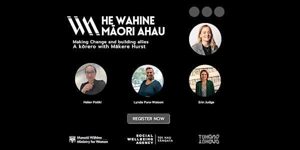 He Wāhine Māori Ahau 3: Making change and building allies