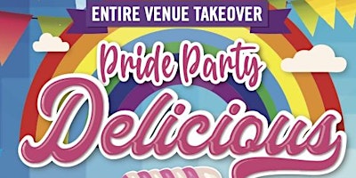 Delicious Pride Special : Grand Social : Full Venue Takeover.
