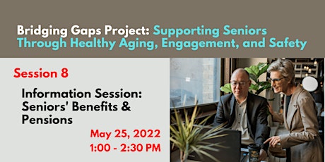 Information Session on Seniors' Benefits and Pensions tickets