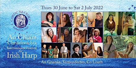 International Festival for Irish Harp 2022 | An Chúirt Chruitireachta 2022 primary image