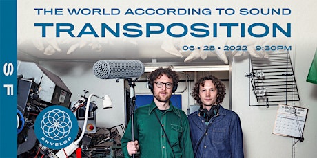 The World According to Sound - Transposition | Envelop SF (9:30pm) tickets