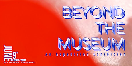 Beyond the Museum — An Expedition Exhibition