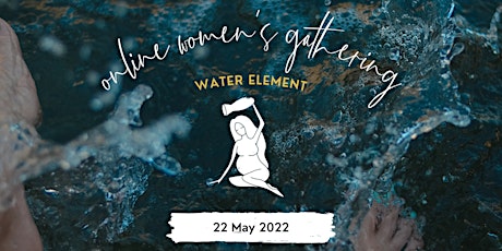 Women's Online Elemental Gathering - Water Element tickets