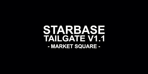 Starbase Tailgate V1.1 at Market Square, Downtown