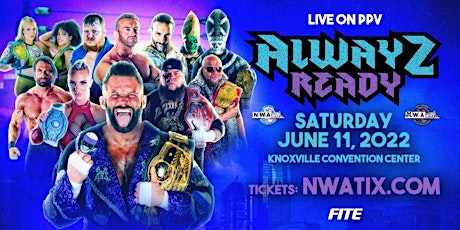 NWA: Alwayz Ready PPV - Saturday, June 11th 2022 tickets
