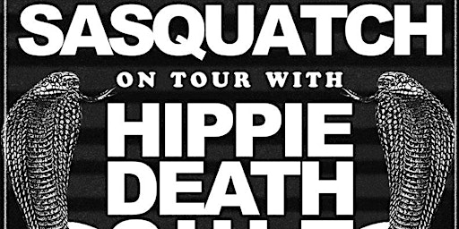 Sasquatch, Hippie Death Cult, Hard Labour, Black Galaxy, Hempress