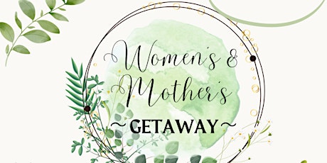 "A New Me", Mother's and Women's Getaway