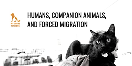 Humans, Companion Animals, and Forced Migration tickets