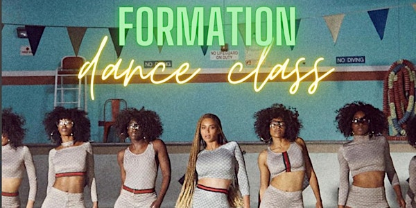 FORMATION: Learn the steps to Beyonce's iconic dance in 7 weeks & perform!