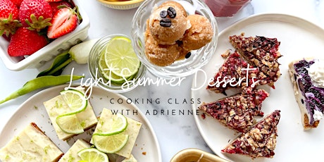 Light Summer Desserts Cooking Class with Adrienne tickets