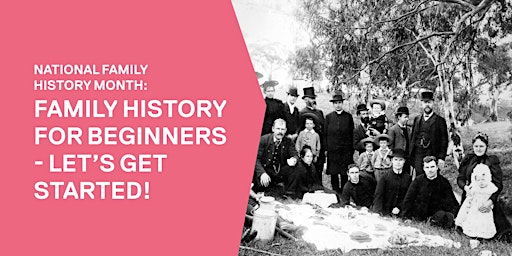 Family history for beginners - let's get started!