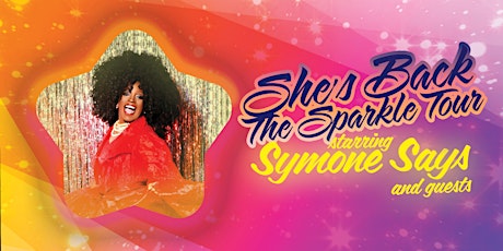 She's Back! "The Sparkle Tour" Starring Symone Says - DRAG SHOW tickets