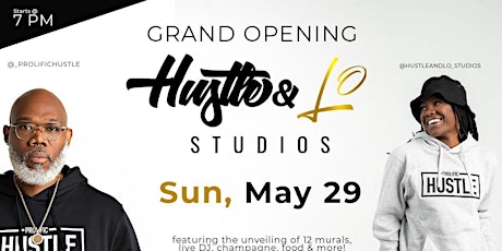 Hustle & Lo Studios Grand Opening tickets