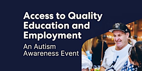 Access to Quality Education and Employment - An Autism Awareness Event tickets