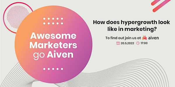 Awesome Marketers go Aiven