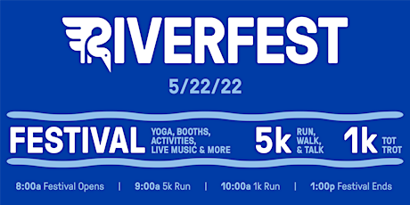 Riverfest - 5k Run, Walk, Talk & 1k Tot Trot tickets